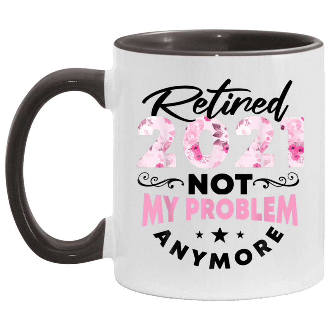 Retirement gifts for women 2021 Cute Flowers Retired 2021 T-Shirt AM11OZ 11 oz. Accent Mug