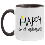 Happy and Retired Funny Retirement Gift T-Shirt AM11OZ 11 oz. Accent Mug