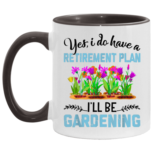 Love to Garden Retirement Plan Gardening Gardener Gift T-Shirt AM11OZ 11 oz. Accent Mug