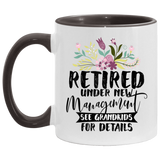 Retired Under New Management See Grandkids Funny Retirement T-Shirt AM11OZ 11 oz. Accent Mug